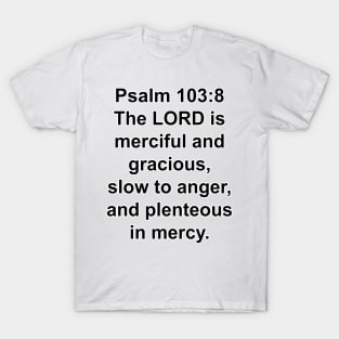 Psalm 103:8  T-Shirt